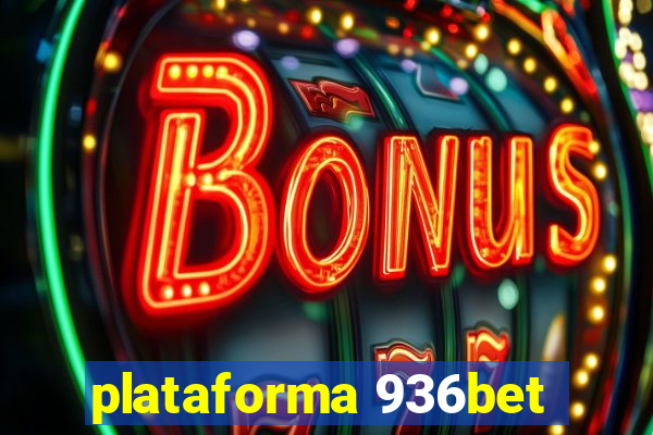 plataforma 936bet